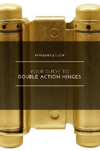 Your Guide to Double Action Hinges on HingeOutlet.com